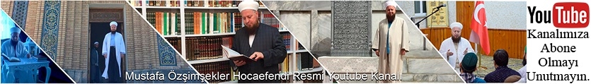 Mustafa Özşimşekler Hocaefendi Youtube Kanalı